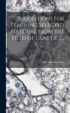 Suggestions for Teaching Selected Material From the Field of Genetics ..