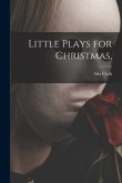 Little Plays for Christmas,