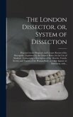 The London Dissector, or, System of Dissection