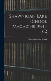 Shawnigan Lake School Magazine 1961 - 62