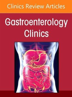 Psychogastroenterology, An Issue of Gastroenterology Clinics of North America