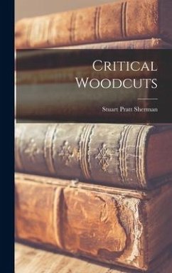 Critical Woodcuts - Sherman, Stuart Pratt