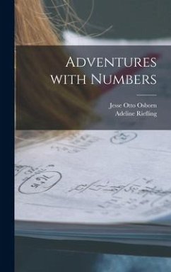 Adventures With Numbers - Osborn, Jesse Otto