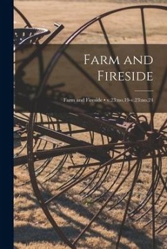 Farm and Fireside; v.23: no.19-v.23: no.24 - Anonymous