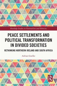 Peace Settlements and Political Transformation in Divided Societies (eBook, PDF) - Guelke, Adrian