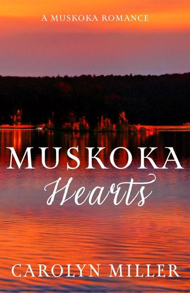 Muskoka Hearts (Muskoka Shores) (eBook, ePUB)