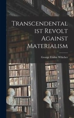 Transcendentalist Revolt Against Materialism - Whicher, George Frisbie