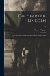 The Heart of Lincoln: the Soul of the... - Bild 1