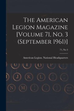 The American Legion Magazine [Volume 71, No. 3 (September 1961)]; 71, no 3