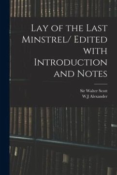 Lay of the Last Minstrel/ Edited With Introduction and Notes - Scott, Walter