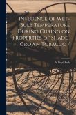 Influence of Wet-bulb Temperature During Curing on Properties of Shade-grown Tobacco