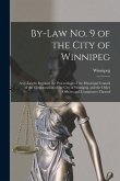 By-law No. 9 of the City of Winnipeg [microform]: a By-law to Regulate the Proceedings of the Municipal Council of the Corporatation of the City of Wi