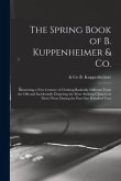 The Spring Book of B. Kuppenheimer & Co.: Illustrating a New Century of Clothing-radically Different From the Old-and Incidentally Depicting the More