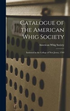 Catalogue of the American Whig Society