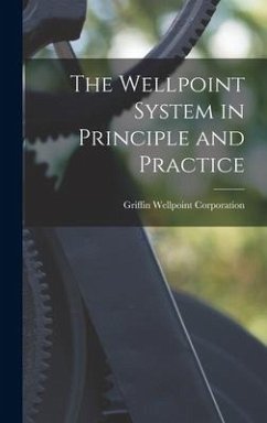 The Wellpoint System in Principle and Practice