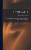 Hydesville: the Story of the Rochester Knockings, Which Proclaimed the Advent of Modern Spiritualism
