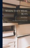 When They Were Boys; Sixteen Boyhood Stories of Famous Men