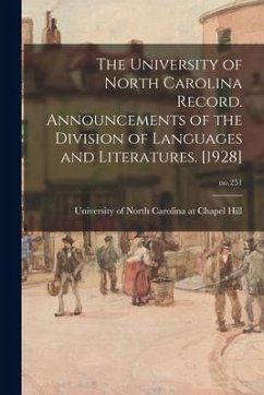 The University of North Carolina Record. Announcements of the Division of Languages and Literatures. [1928]; no.251