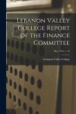 Lebanon Valley College Report of the Finance Committee; May 1934, v. 23