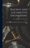 Railway and Locomotive Engineering: a Practical Journal of Railway Motive Power and Rolling Stock; vol. 31 no. 1 Jan.-no. 12 Dec. 1918