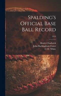 Spalding's Official Base Ball Record; 1914 - Chadwick, Henry; Foster, John Buckingham