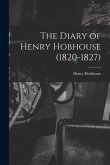The Diary of Henry Hobhouse (1820-1827)