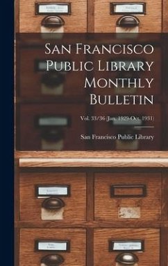 San Francisco Public Library Monthly Bulletin; Vol. 33/36 (Jan. 1929-Oct. 1931)