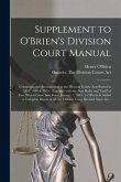Supplement to O'Brien's Division Court Manual [microform]: Containing the Amendments to the Division Courts Acts Passed in 1882, 1884 & 1885: Together