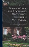 Planning for the Economic Growth of Southern California