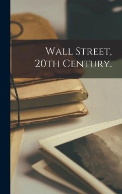 Wall Street, 20th Century. - Anonymous