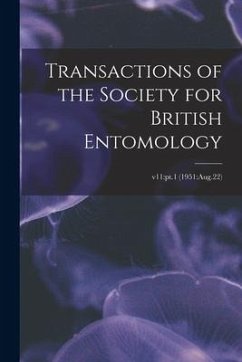 Transactions of the Society for British Entomology; v11: pt.1 (1951: Aug.22) - Anonymous