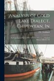 Analysis of Cold Lake Dialect, Chipewyan, In: Anthropological Papers of the American Museum of Natural History X(II):67-170