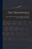 The Triumphale [microform]: a Poetical History of the Successive Triumphs of the Recorder Over the Free Press, in Four Cantos
