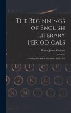 The Beginnings of English Literary Periodicals; a Study of Periodical Literature, 1665-1715