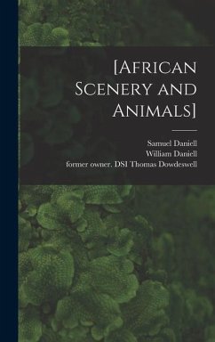 [African Scenery and Animals] - Daniell, Samuel; Daniell, William