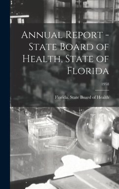 Annual Report - State Board of Health, State of Florida; 1958