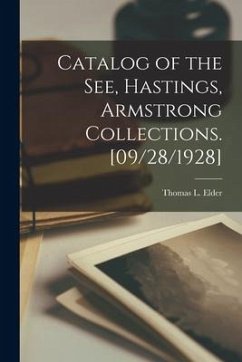 Catalog of the See, Hastings, Armstrong Collections. [09/28/1928]