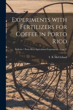 Experiments With Fertilizers for Coffee in Porto Rico; no.31