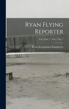 Ryan Flying Reporter; Vol. 4 No. 1 - Vol. 5 No. 7