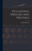 Occasional Speeches And Writings