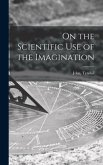 On the Scientific Use of the Imagination