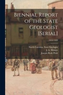 Biennial Report of the State Geologist [serial]; 1919/1920 - Pratt, Joseph Hyde