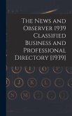 The News and Observer 1939 Classified Business and Professional Directory [1939]