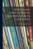 Benito and Loreta Delfin, Children of Alta California