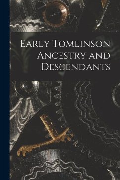 Early Tomlinson Ancestry and Descendants - Anonymous