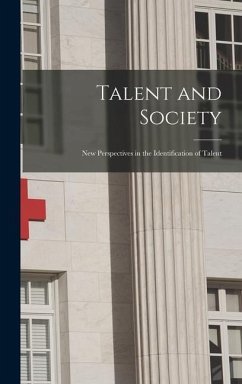 Talent and Society: New Perspectives in the Identification of Talent - Anonymous