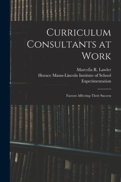 Curriculum Consultants at Work: Factors Affecting Their Success - Lawler, Marcella R.