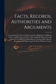 Facts, Records, Authorities and Arguments; Concerning the Claims of Liberty and the Obligations of Military Service: and Proving, That Every Man in Br