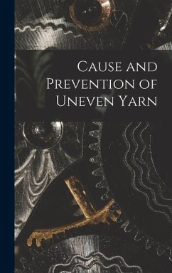 Cause and Prevention of Uneven Yarn - Anonymous