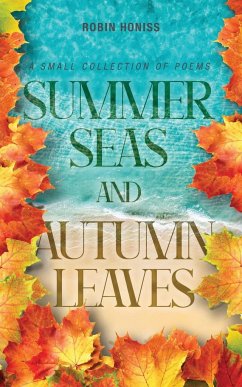 Summer Seas and Autumn Leaves - Honiss, Robin